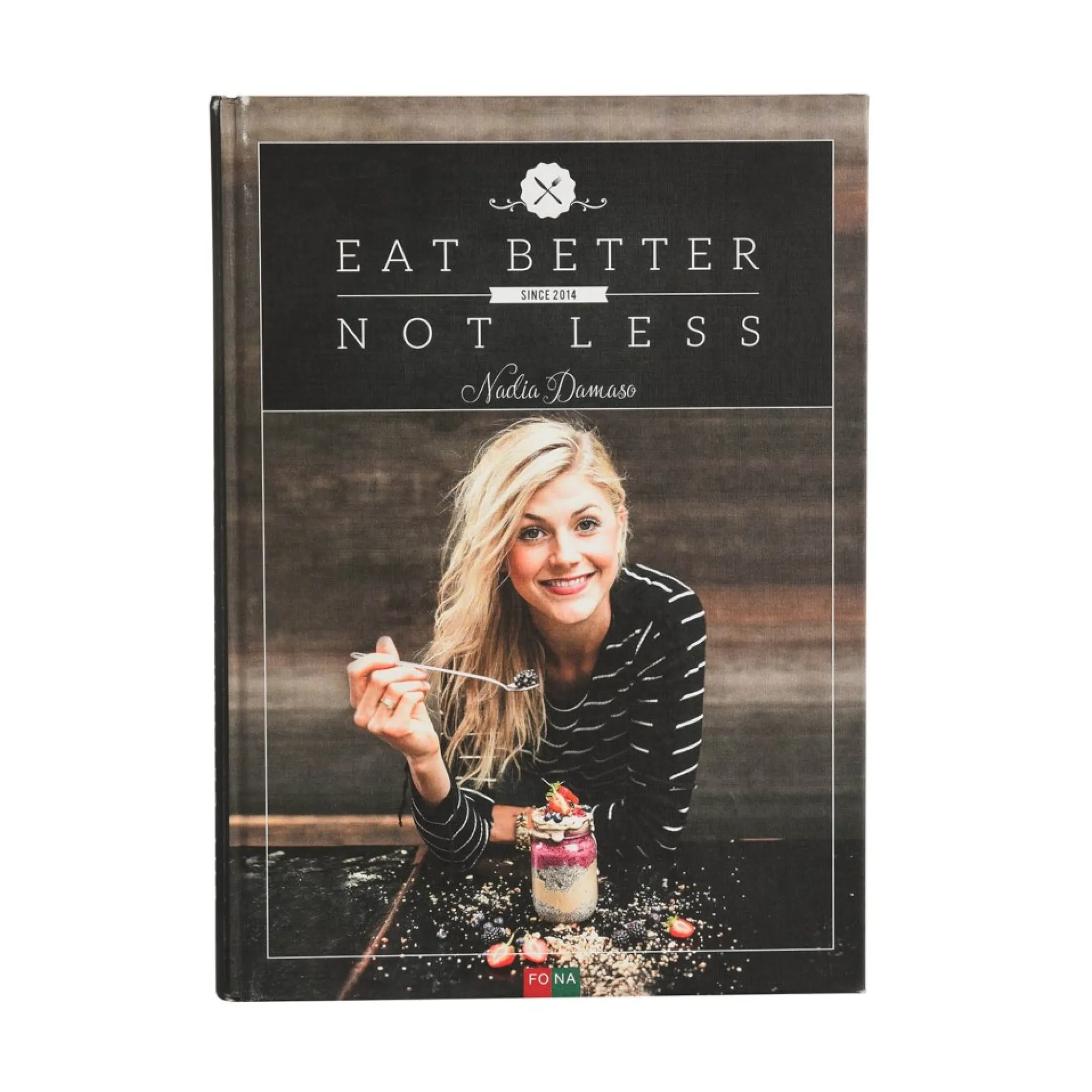 Clearance Livre De Cuisine Nadia Damaso : Eat Better Not Less Idées De Cadeaux